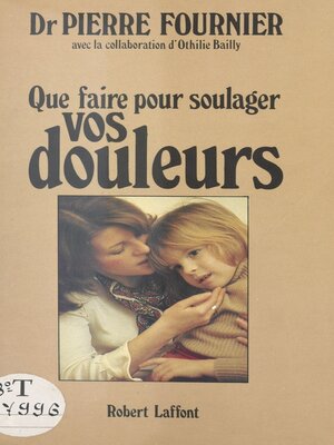 cover image of Que faire pour soulager vos douleurs ?